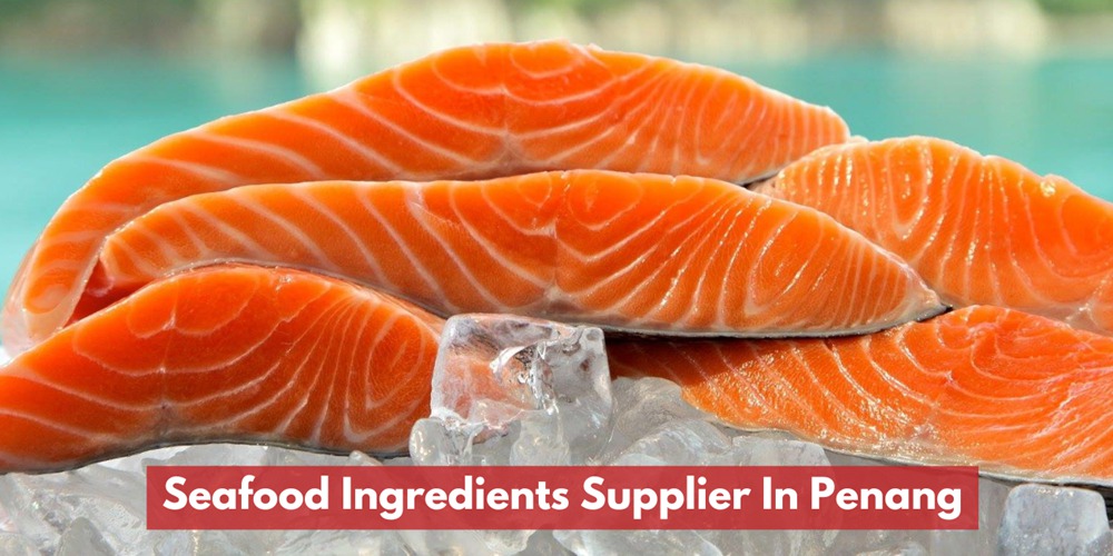 Seafood Ingredients Supplier In Penang